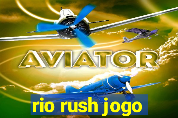 rio rush jogo